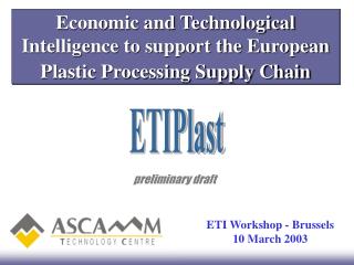 Economic and Technological Intelligence to support the European Plastic Processing Supply Chain