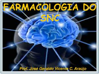 FARMACOLOGIA DO SNC