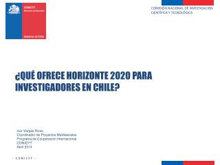 ¿QUÉ OFRECE HORIZONTE 2020 PARA INVESTIGADORES EN CHILE?