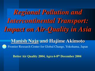 Regional Pollution and Intercontinental Transport: Impact on Air-Quality in Asia