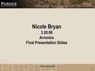 Nicole Bryan 3.20.08 Avionics Final Presentation Slides