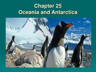 Chapter 25 Oceania and Antarctica