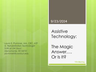 Assistive Technology: The Magic Answer…. Or Is It?