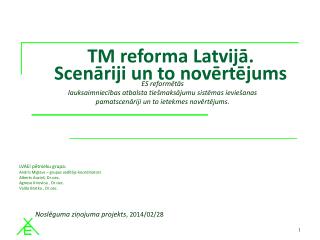 TM reforma Latvijā. Scenāriji un to novērtējums