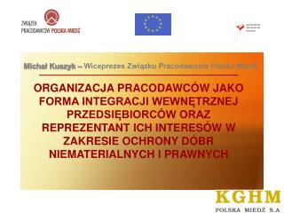 Michał Kuszyk – Wiceprezes Związku Pracodawców Polska Miedź