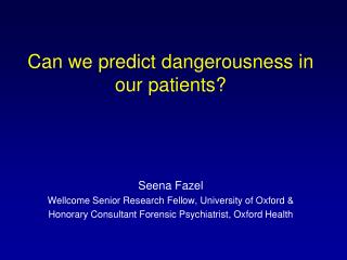 Can we predict dangerousness in our patients?