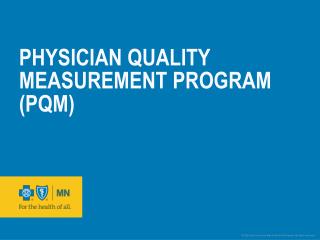 Physician Quality measurement Program (PQM)
