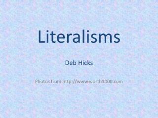 Literalisms