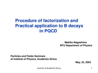 Procedure of factorization and Practical application to B decays in PQCD