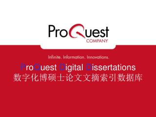 P ro Q uest D igital D issertations 数字化博硕士论文文摘索引数据库