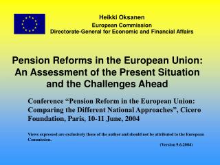 Heikki Oksanen European Commission Directorate-General for Economic and Financial Affairs