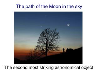 The path of the Moon in the sky