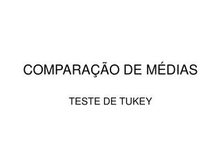 COMPARAÇÃO DE MÉDIAS