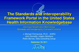Use Case Simplification Work Group Standards and Interoperability Framework Initiative