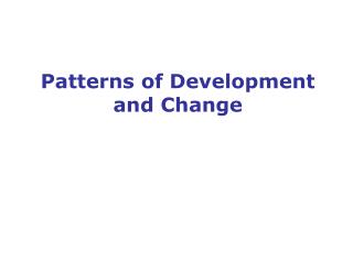 Patterns of Development and Change