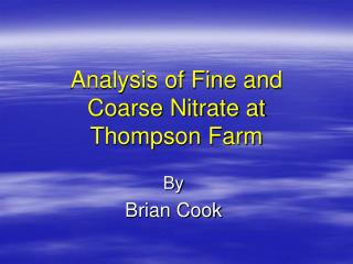 Analysis of Fine and Coarse Nitrate at Thompson Farm