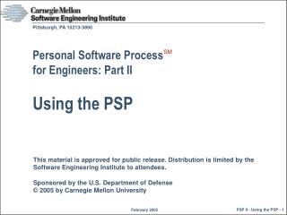 Personal Software Process for Engineers: Part II Using the PSP