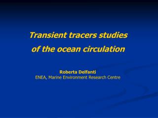 Transient tracers studies of the ocean circulation