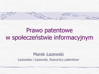 Prawo patentowe w społeczeństwie informacyjnym