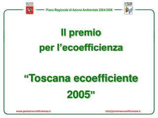 Il premio per l’ecoefficienza “ Toscana ecoefficiente 2005 ”