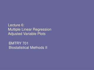 Lecture 6: Multiple Linear Regression Adjusted Variable Plots