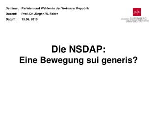 Die NSDAP: Eine Bewegung sui generis?