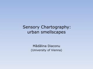 Sensory Chartography : urban smellscapes