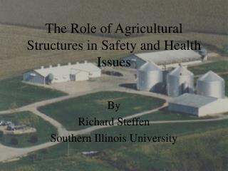 The Role of Agricultural Structures in Safety and Health Issues