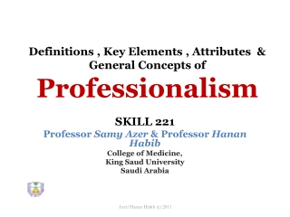 Definitions , Key Elements , Attributes & General Concepts of Professionalism