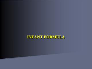 INFANT FORMULA
