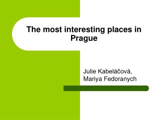 The most interesting places in Prague