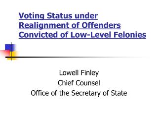 Voting Status under Realignment of Offenders Convicted of Low-Level Felonies