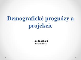 Demografické prognózy a projekcie