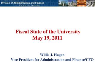 Fiscal State of the University May 19, 2011