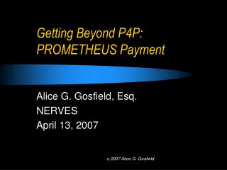 Getting Beyond P4P: PROMETHEUS Payment
