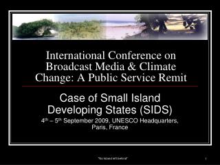 International Conference on Broadcast Media &amp; Climate Change: A Public Service Remit