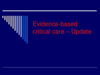 Evidence-based critical care – Update