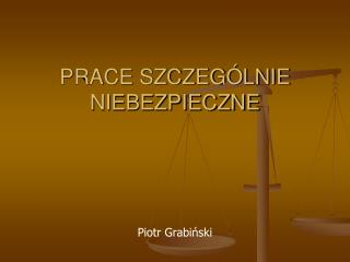 PRACE SZCZEGÓLNIE NIEBEZPIECZNE