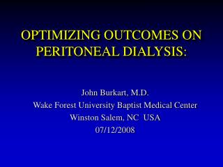 OPTIMIZING OUTCOMES ON PERITONEAL DIALYSIS: