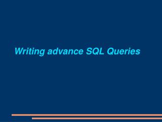 Writing advance SQL Queries
