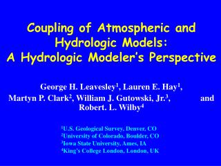 Coupling of Atmospheric and Hydrologic Models: A Hydrologic Modeler’s Perspective