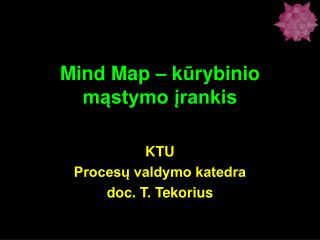 Mind Map – k ū rybinio mąstymo įrankis