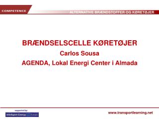 BRÆNDSELSCELLE KØRETØJER Carlos Sousa AGENDA, Lokal Energi Center i Almada