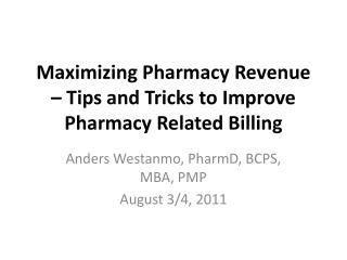 Maximizing Pharmacy Revenue – Tips and Tricks to Improve Pharmacy Related Billing
