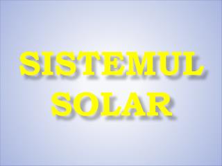 SISTEMUL SOLAR