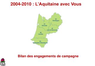 2004-2010 : L’Aquitaine avec Vous