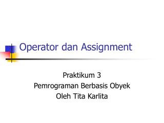 Operator dan Assignment