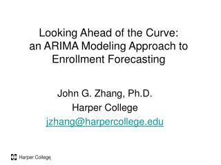 Looking Ahead of the Curve: an ARIMA Modeling Approach to Enrollment Forecasting