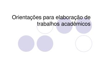 Orientações para elaboração de trabalhos acadêmicos