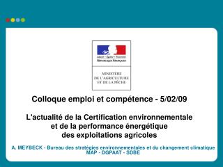 Colloque emploi et compétence - 5/02/09 L'actualité de la Certification environnementale